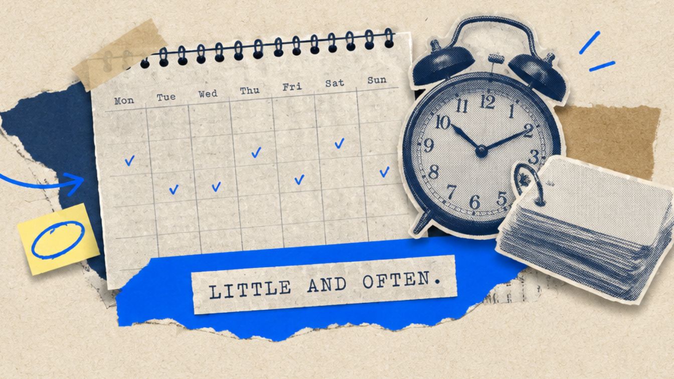 A cut-paper collage of a weekly calendar with short sessions ticked, an alarm clock and flashcards, with a caption reading LITTLE AND OFTEN
